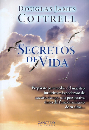 Secretos de vida, de Douglas James Cottrell. Serie 9585532564, vol. 1. Editorial Cangrejo Editores, tapa blanda, edición 2023 en español, 2023