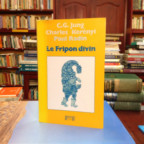 Le Fripon Divin. C. G. Jung. Éditorial Genève.