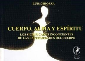 Cuerpo Alma Y Espiritu - Chiozza Luis (libro)