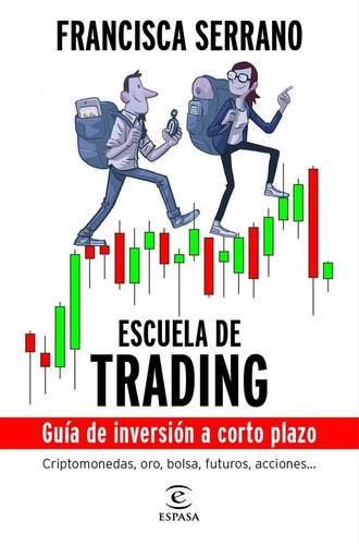 Escuela De Trading Guia De Inversion A Co - Serrano,franc...