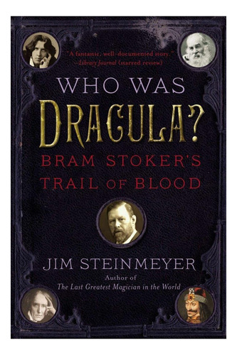 Libro: Who Was Dracula?: Bram Stokers Trail Of Blood