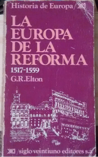 La Europa De La Reforma (1517-1559) G. R. Elton 