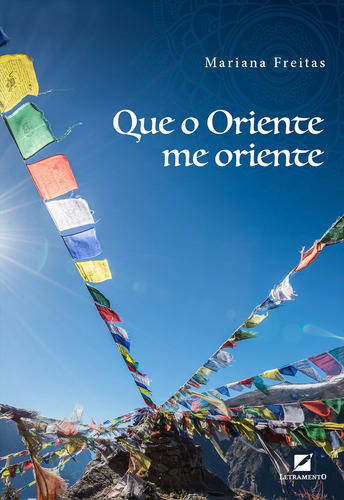 Que o Oriente me oriente, de Freitas, Mariana. Editorial LETRAMENTO EDITORA E LIVRARIA LTDA, capa mole em português, 2018