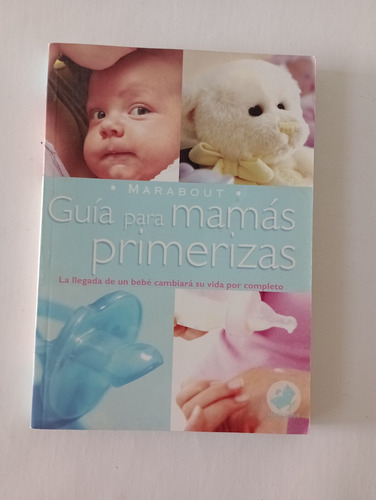 Libro Guía Para Mamas Primerizas - Anne Bacus