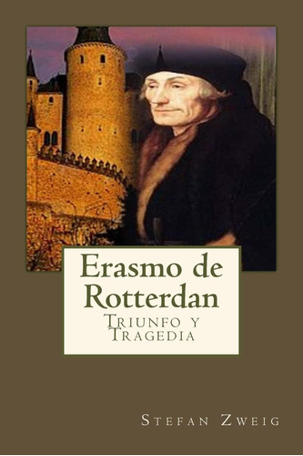 Libro: Erasmo De Rotterdan: Triunfo Y Tragedia (spanish Edit