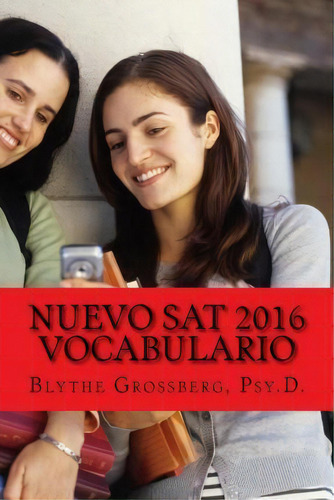 Nuevo Sat 2016 Vocabulario, De Blythe N Grossberg Psy D. Editorial Createspace Independent Publishing Platform, Tapa Blanda En Español