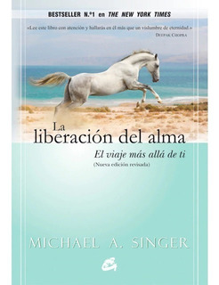 Michael A. Singer - La Liberación Del Alma