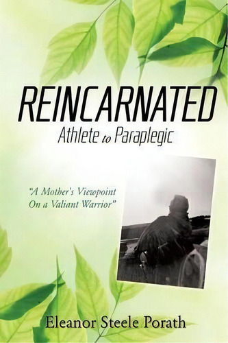 Reincarnated, De Eleanor Steele Porath. Editorial Xulon Press, Tapa Blanda En Inglés