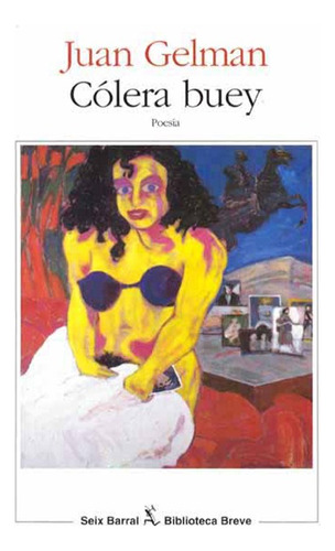 Cólera Buey - Gelman, Juan.
