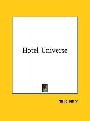 Hotel Universe - Philip Barry