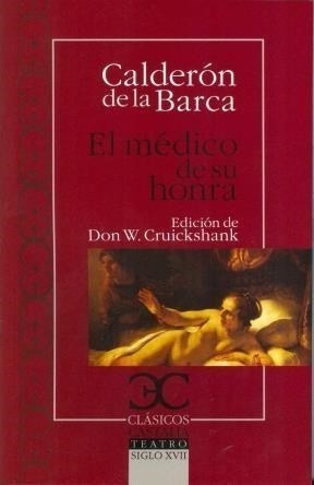 Medico De Su Honra (clasicos Castalia Teatro Siglo Xvii) (b