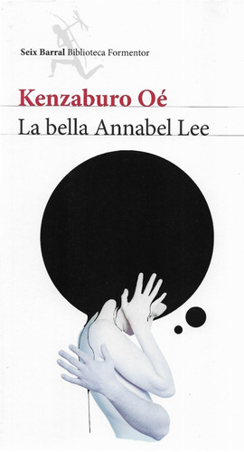 La Bella Annabel Lee - Kenzaburo Oé - Seix Barral - Original