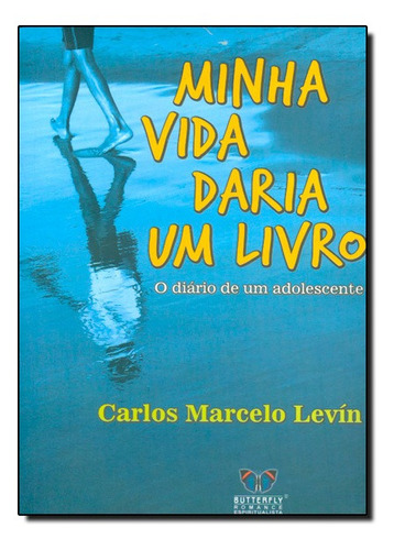 Minha Vida Daria Um Livro, De Levin. Editora Butterfly - Petit, Capa Mole Em Português