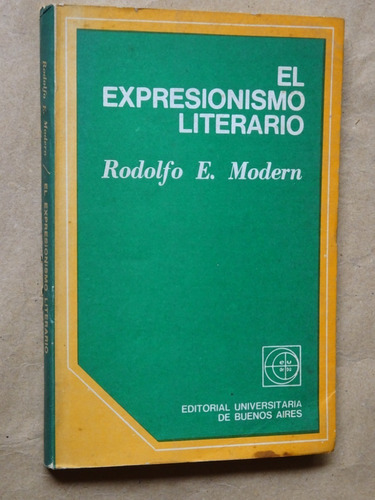 Rodolfo E. Modern.el Expresionismo Literario/