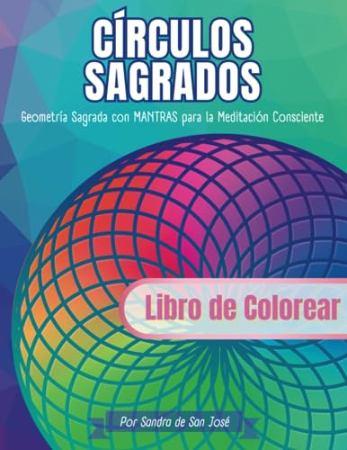 Círculos Sagrados Para Colorear: Geometría Sagrada Con Mantr