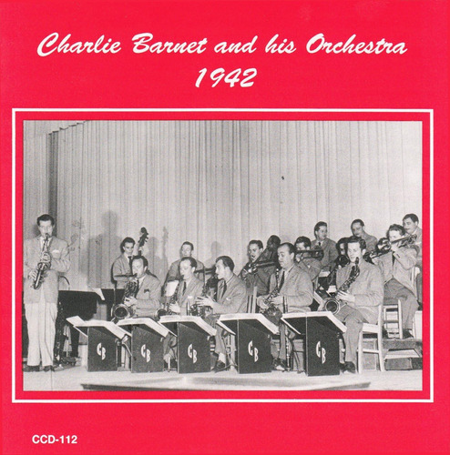 Cd: Charlie Barnet E Sua Orquestra: 1942