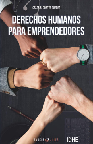 Libro: Derechos Humanos Para Emprendedores (spanish Edition)