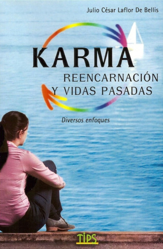 Libro. Karma, Reencarnación Y Vidas Pasadas- Julio La Flor