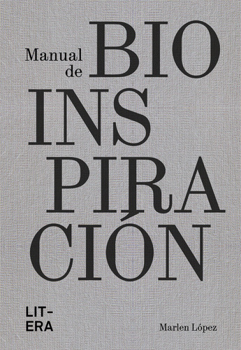 Manual De Bioinspiracion, De Lopez, Marlen. Editorial Litera Libros, Tapa Dura En Español, 2024