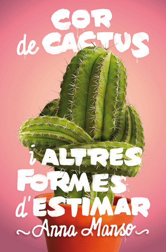 Livro Fisico -  Cor De Cactus I Altres Formes D´estimar