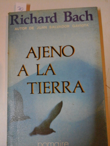 *  Ajeno A La Tierra - Richard Bach - Pomaire - L165 