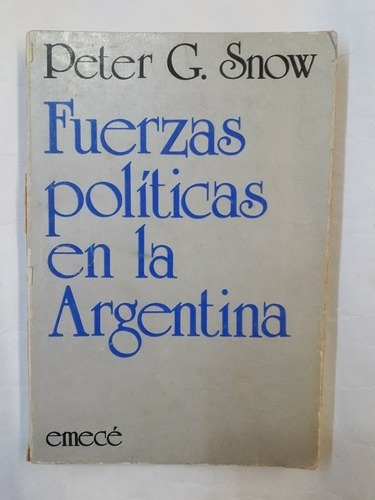 Fuerzas Politicas En La Argentina Peter Snow