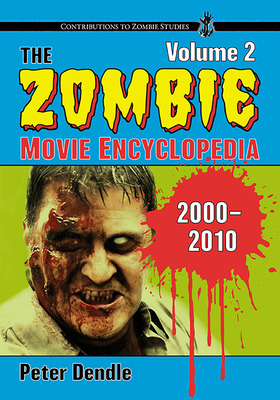Libro The Zombie Movie Encyclopedia, Volume 2: 2000-2010 ...
