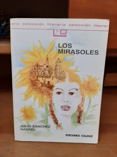 Los Mirasoles. Julio Sánchez Gardel