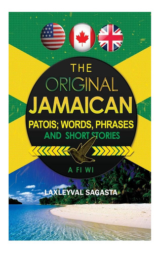 Libro: El Patois Jamaicano Original: Palabras, Frases E