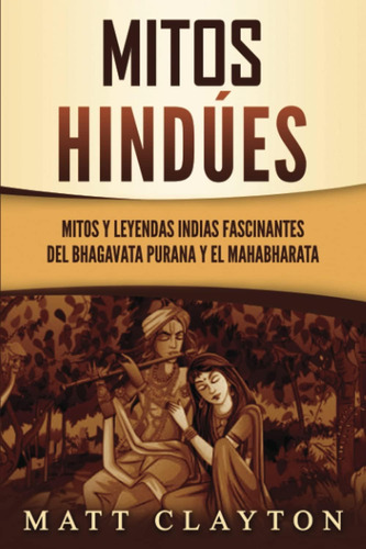 Libro: Mitos Hindúes: Mitos Y Leyendas Indias Fascinantes