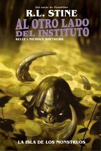 Al Otro Lado Del Instituto. La Isla De Los Monstruos, De R L Stinekelly. Editorial Norma Editorial, S.a., Tapa Dura En Español, 2022