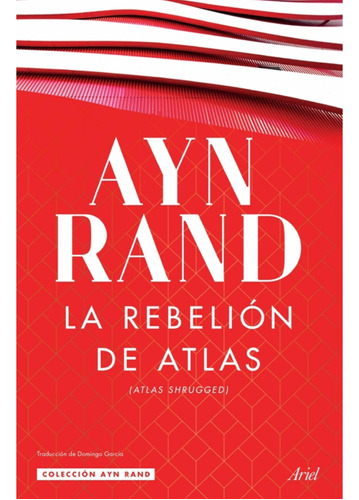 La Rebelion De Atlas - Ayn Rand 