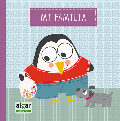 Mi familia, de Isabelle Chauvet. Editorial Promolibro, tapa dura, edición 2015 en español