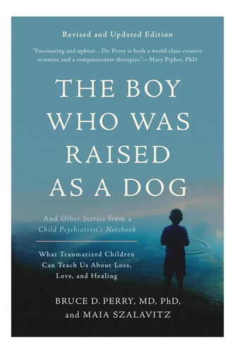 Livro: O Menino Que Foi Criado Como Cachorro: E Outras Histó