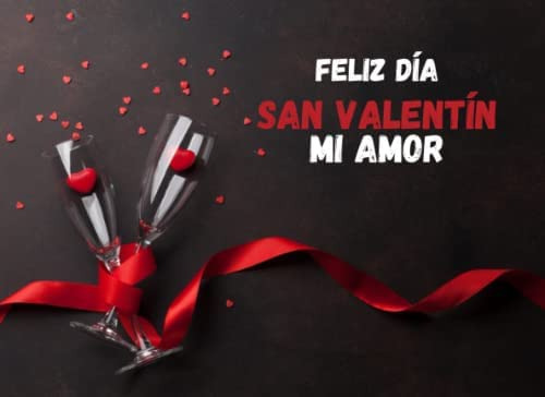 Libro: Feliz Día San Valentín Mi Amor: Libro De Cupones De A