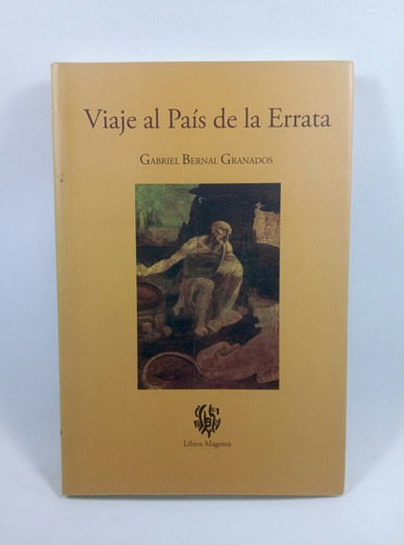 Viaje Al País De La Errata / Gabriel Bernal Granados 