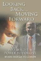 Libro Looking Back... Moving Forward : You Hold The Power...