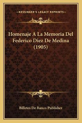 Libro Homenaje A La Memoria Del Federico Diez De Medina (...