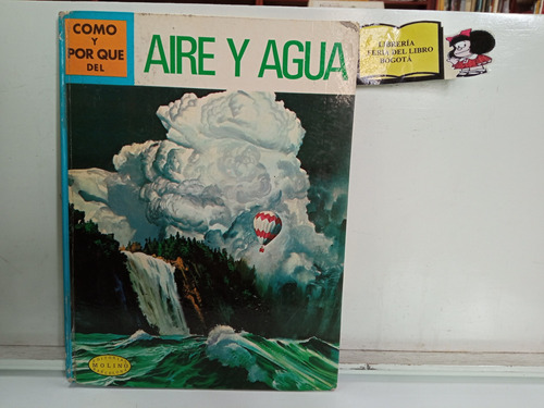 Como Y Por Qué Del Aire Y Agua - Ciencia - Molino - 1973