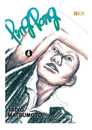 Ping Pong - Tomo 4, De Taiyô Matsumoto. Serie Ping Pong, Vol. Tomo 4. Editorial Ecc, Tapa Blanda, Edición Físico En Español
