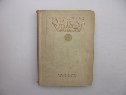 Marido Ideal / Importancia Llamarse Ernesto - Oscar Wilde