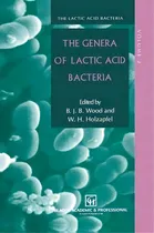Comprar The Genera Of Lactic Acid Bacteria, De Wilhelm H. Holzapfel. Editorial Chapman Hall, Tapa Dura En Inglés
