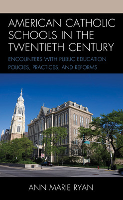 Libro American Catholic Schools In The Twentieth Century:...