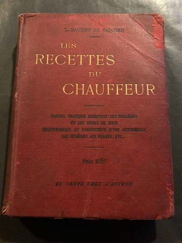 Antiguo Libro Frances Les Recettes Du Chauffeur. 53972