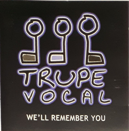 Cd - Trupe Vocal - We'll Remember You - Importado (Usado)
