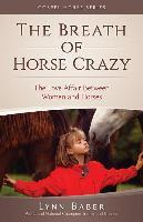 Libro The Breath Of Horse Crazy : The Love Affair Between...