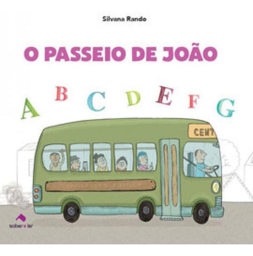 O Passeio De João, De Rando, Silvana. Editora Saber E Ler Editora, Capa Mole Em Português