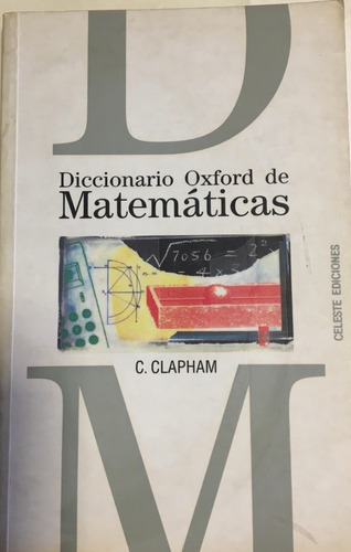 Libro Diccionario Oxford De Matematicas C. Clapham Celeste