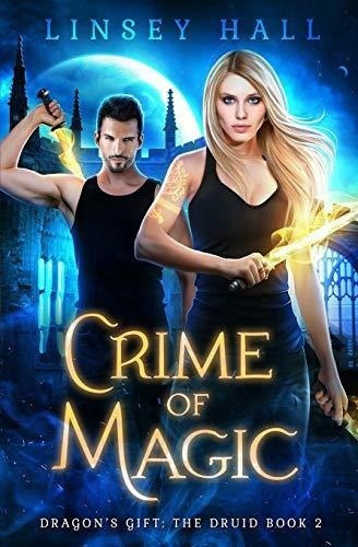 Crime Of Magic (dragons Gift The Druid) - Hall,...