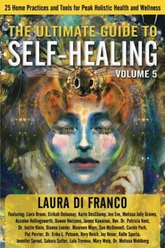 Book : The Ultimate Guide To Self-healing 25 Home Practices